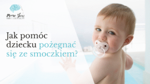 Read more about the article Jak pomóc dziecku pożegnać się ze smoczkiem?