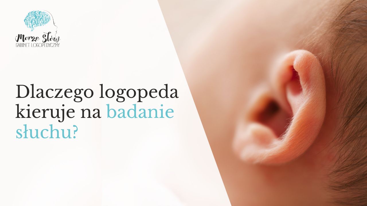 Read more about the article Dlaczego logopeda kieruje na badanie słuchu?